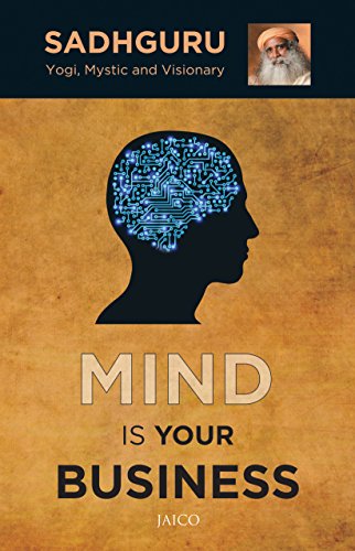 You are currently viewing Mind Is Your Business: Sadhguru